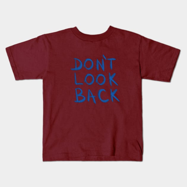 Don't Look Back Kids T-Shirt by Andro010